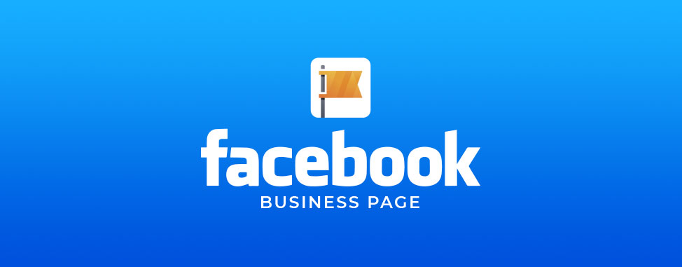 How to Create and Improve Your Facebook Business Page